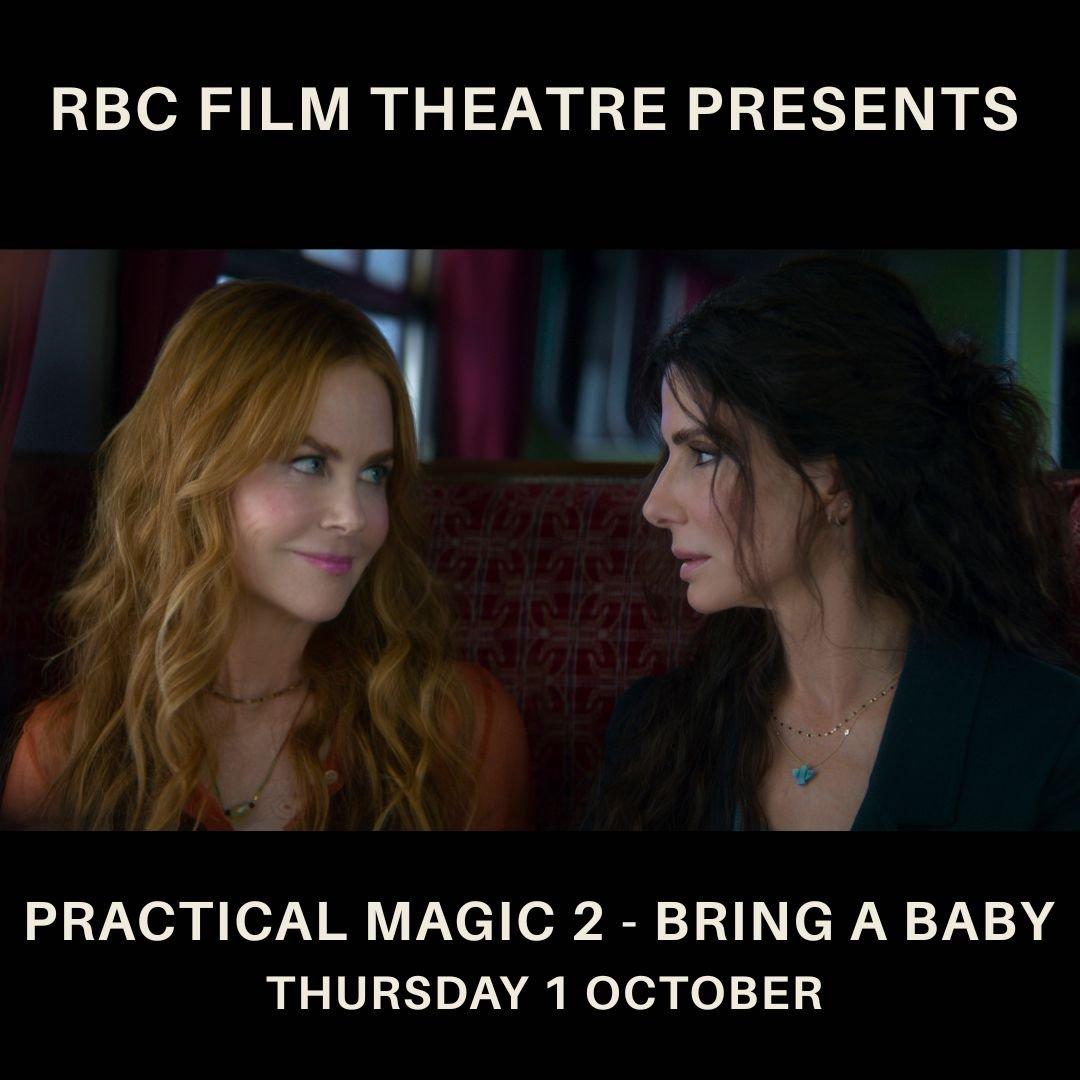 Practical Magic 2 (12A) | Bring A Baby Screening