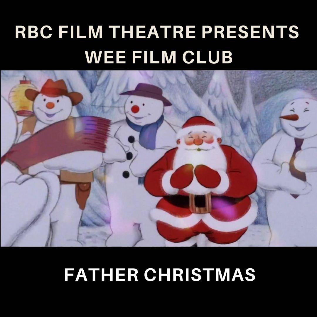 Wee Film Club | Father Christmas (U)