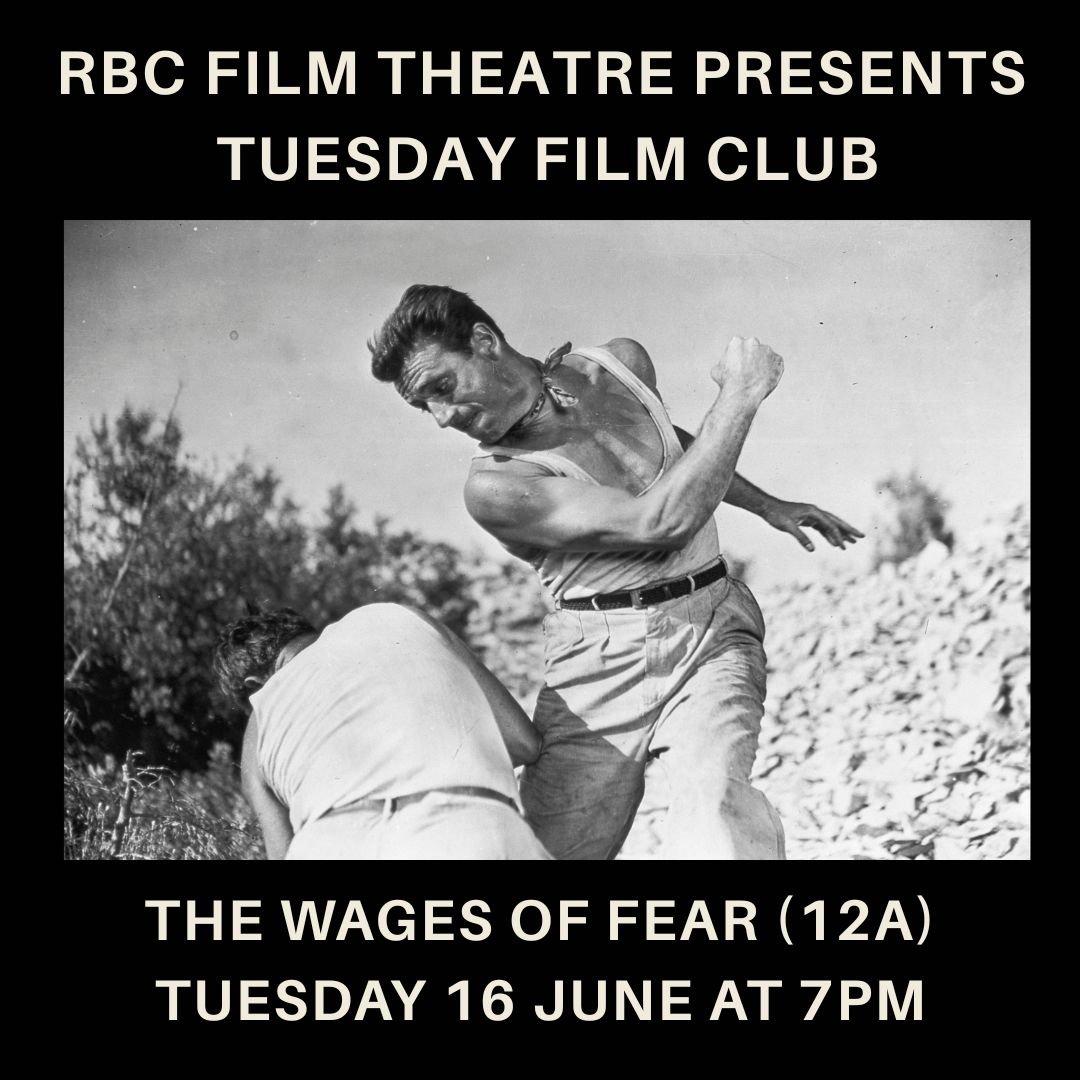 The Wages of Fear (12A) | Tuesday Film Club