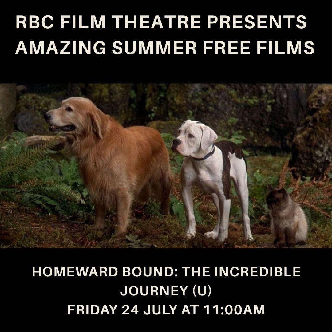 Homeward Bound: The Incredible Journey (U) FREE Amazing Summer Films